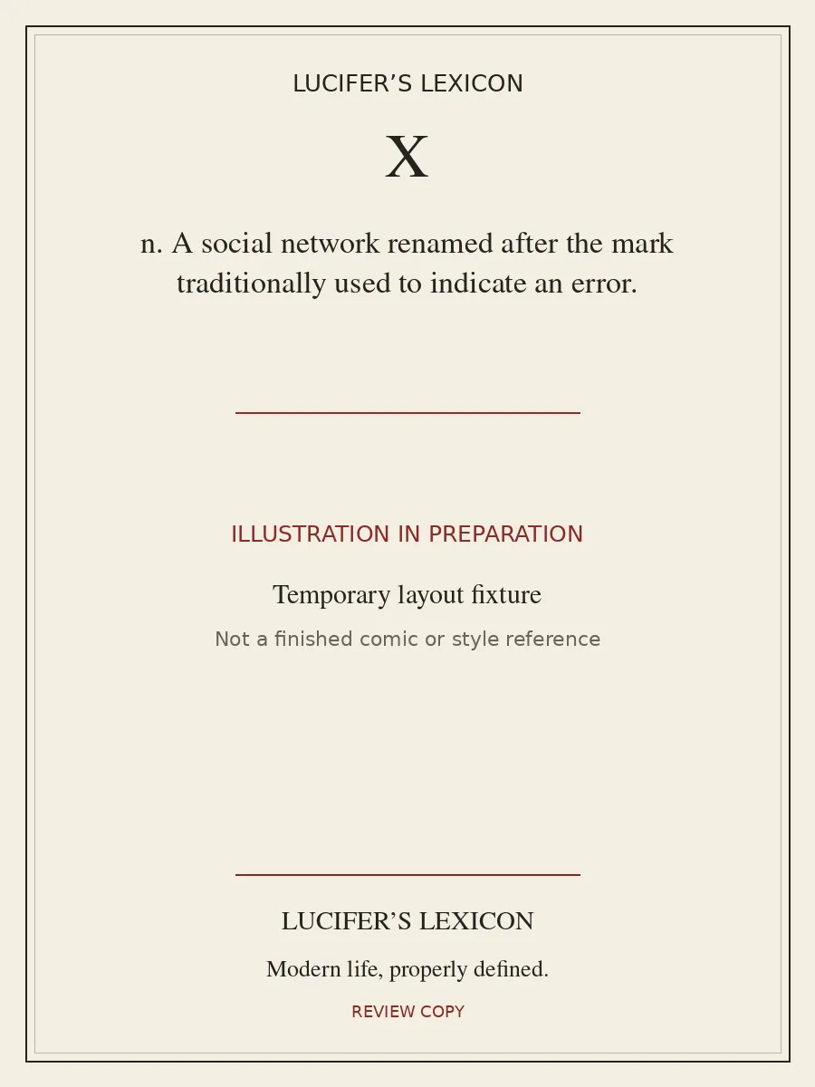 Temporary typographic card for X, labelled illustration in preparation. No finished cartoon is included.